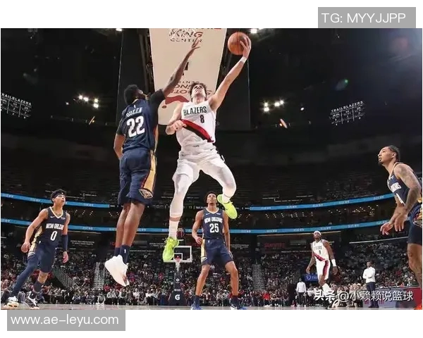 周五竞彩篮球焦点战：开拓者与火箭展开后场双枪对决与长人阵的较量